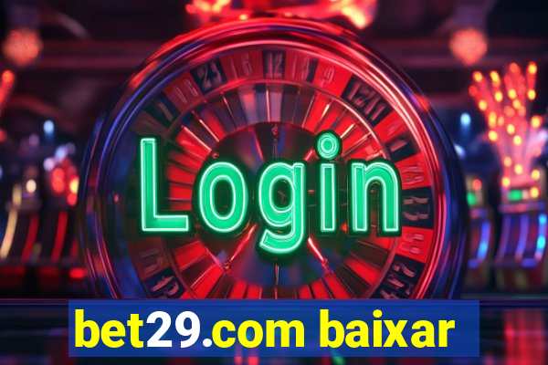 bet29.com baixar